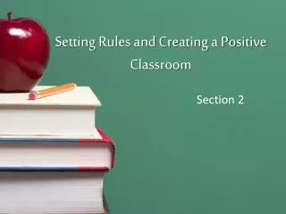 Setting Rules and Creating a Positive Classroom