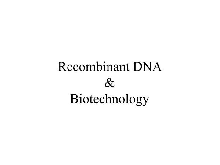 recombinant dna biotechnology