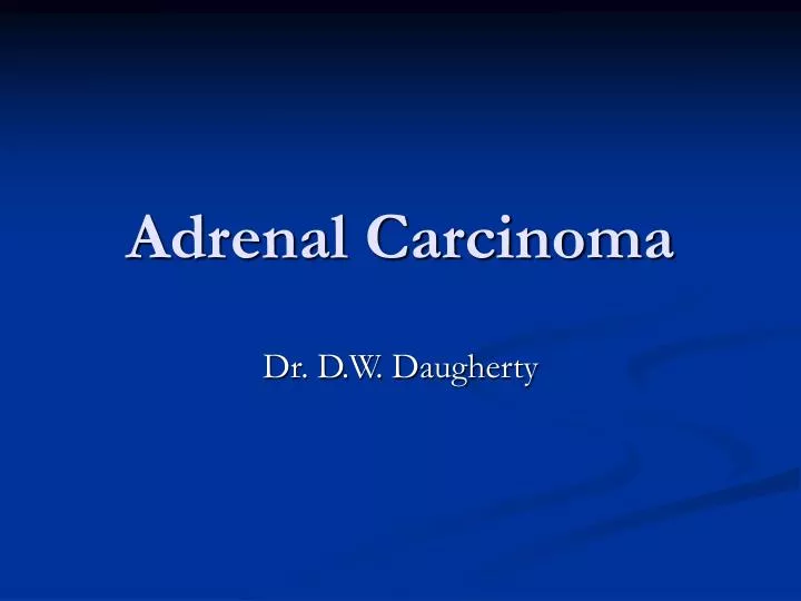 adrenal carcinoma