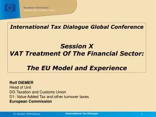 International Tax Dialogue Global Conference Session X VAT Treatment Of The Financial Sector: The EU Model and Experienc