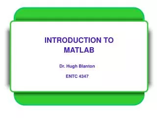 INTRODUCTION TO MATLAB