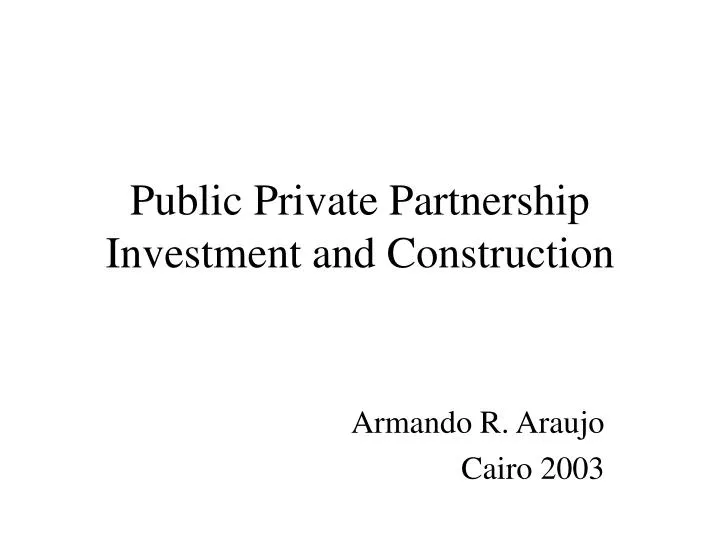 public private partnership investment and construction