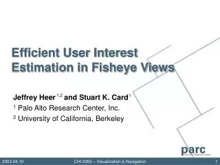 Efficient User Interest Estimation in Fisheye Views