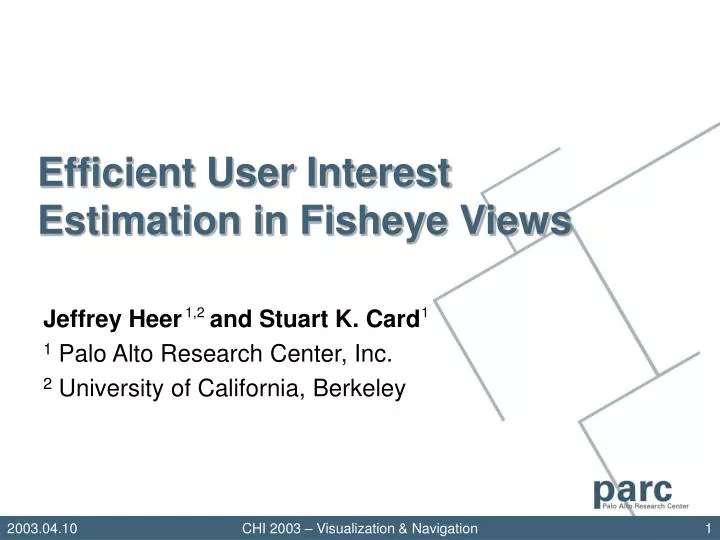 efficient user interest estimation in fisheye views
