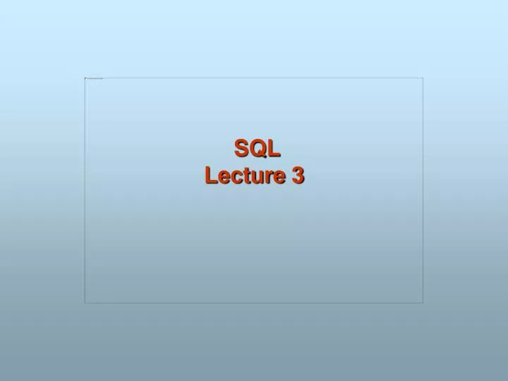 sql lecture 3