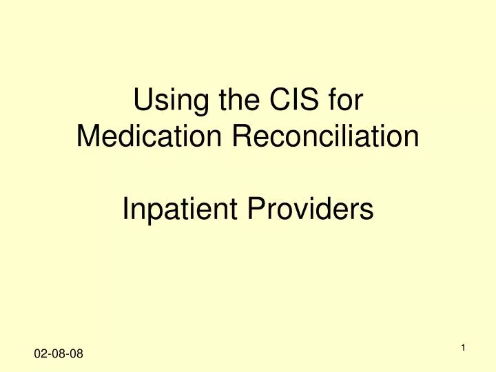 using the cis for medication reconciliation inpatient providers