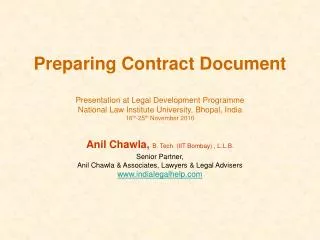 Anil Chawla, B. Tech. (IIT Bombay) , L.L.B. Senior Partner, Anil Chawla &amp; Associates, Lawyers &amp; Legal Advisers