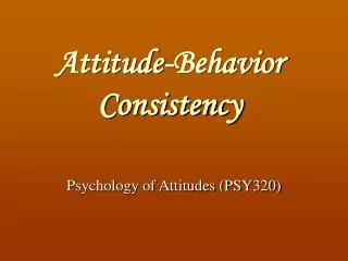 Attitude-Behavior Consistency