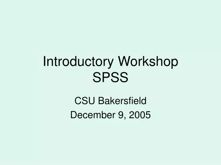 introductory workshop spss