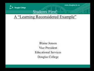 Students First! A “Learning Reconsidered Example”