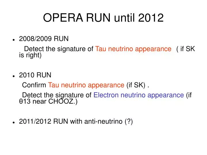 opera run until 2012