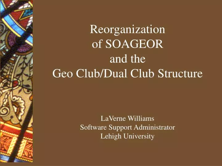 reorganization of soageor and the geo club dual club structure