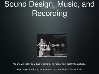 Sound Design, Music, and Recording