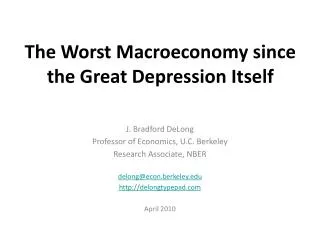 The Worst Macroeconomy since the Great Depression Itself