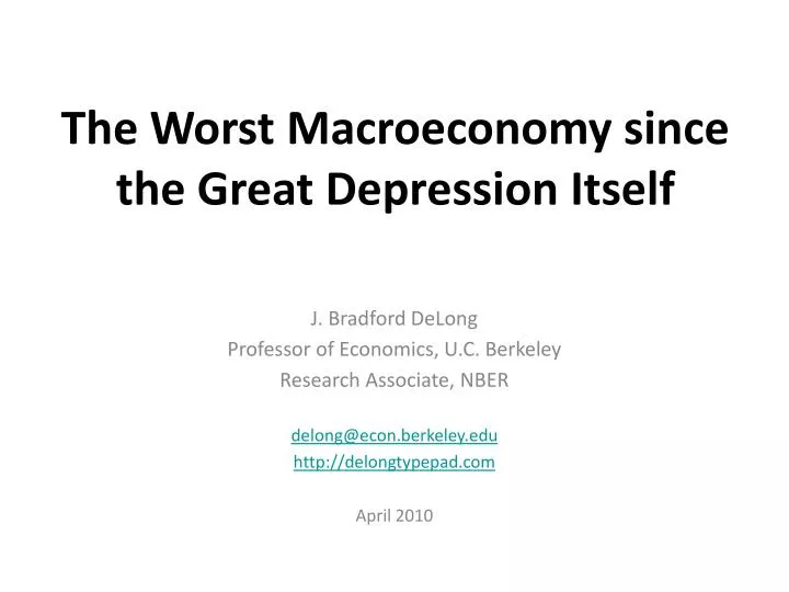 the worst macroeconomy since the great depression itself