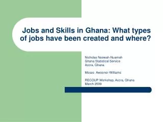 Jobs and Skills in Ghana: What types of jobs have been created and where?