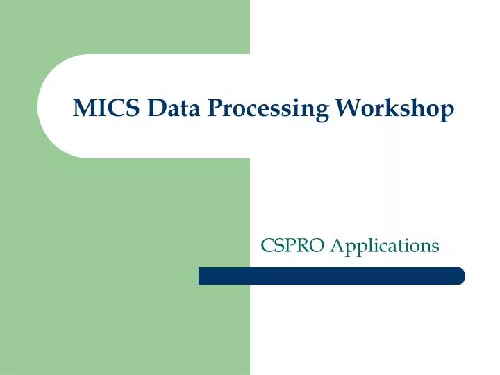 mics data processing workshop