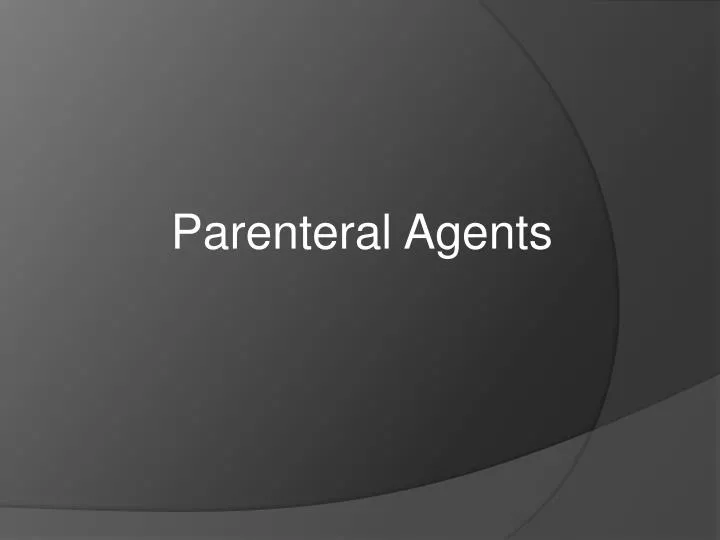 parenteral agents