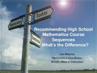 Recommending High School Mathematics Course Sequences What’s the Difference?