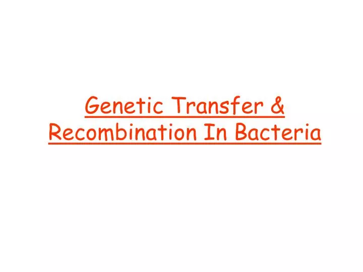 genetic transfer recombination in bacteria