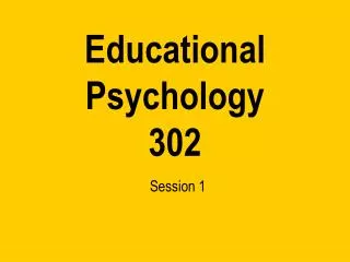 Educational Psychology 302