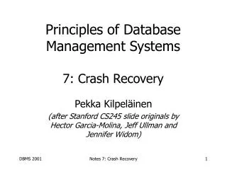 Principles of Database Management Systems 7: Crash Recovery