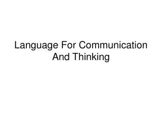 Language For Communication And Thinking