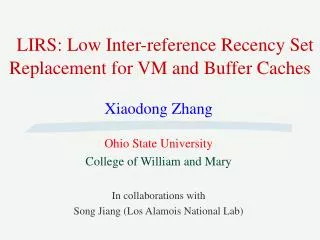 LIRS: Low Inter-reference Recency Set Replacement for VM and Buffer Caches