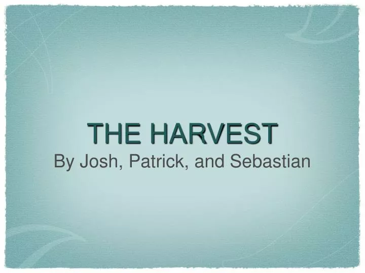 the harvest