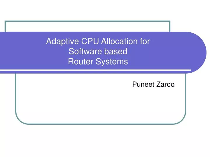 adaptive cpu allocation for software based router systems