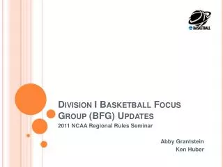 Division I Basketball Focus Group (BFG) Updates