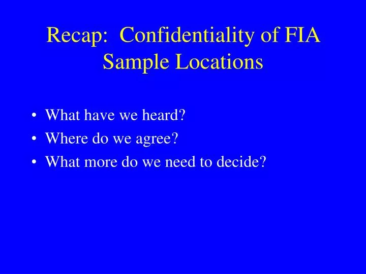 recap confidentiality of fia sample locations