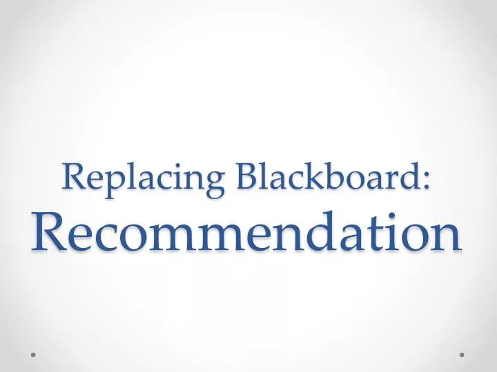 replacing blackboard recommendation