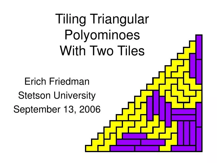 Ppt Tiling Triangular Polyominoes With Two Tiles Powerpoint