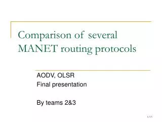 Comparison of several MANET routing protocols