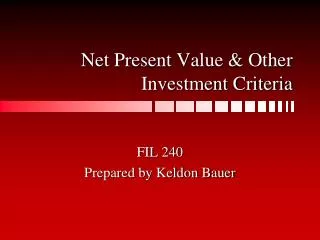 Net Present Value &amp; Other Investment Criteria