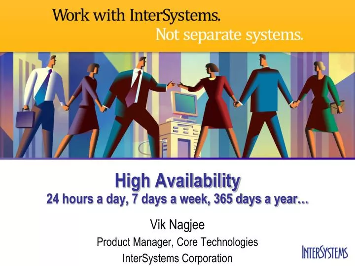 high availability 24 hours a day 7 days a week 365 days a year