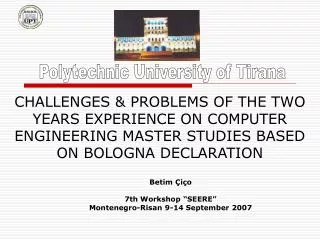 CHALLENGES &amp; PROBLEMS OF THE TWO YEARS EXPERIENCE ON COMPUTER ENGINEERING MASTER STUDIES BASED ON BOLOGNA DECLARATIO