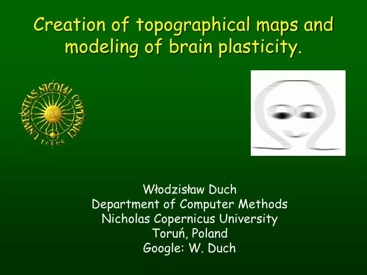 creation of topographical maps and modeling of brain plasticity