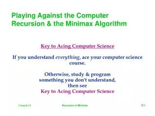 Playing Against the Computer Recursion &amp; the Minimax Algorithm