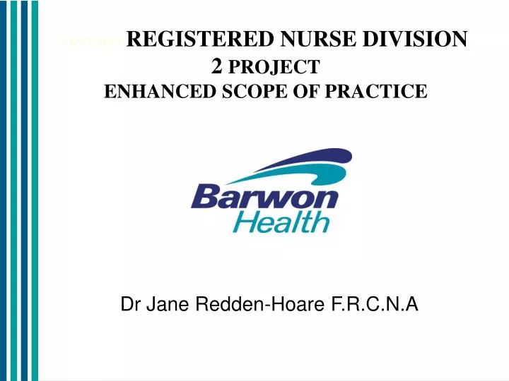 division registered nurse division 2 project enhanced scope of practice