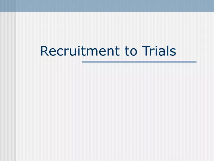 recruitment to trials