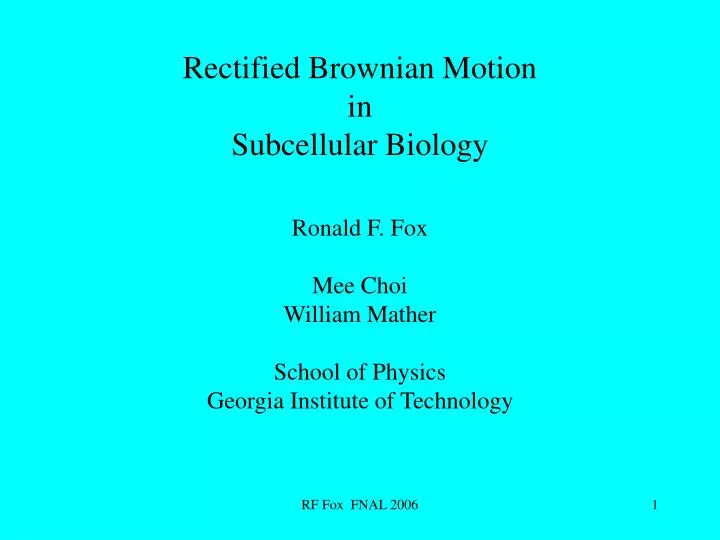 rectified brownian motion in subcellular biology