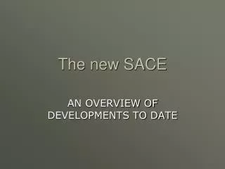 The new SACE