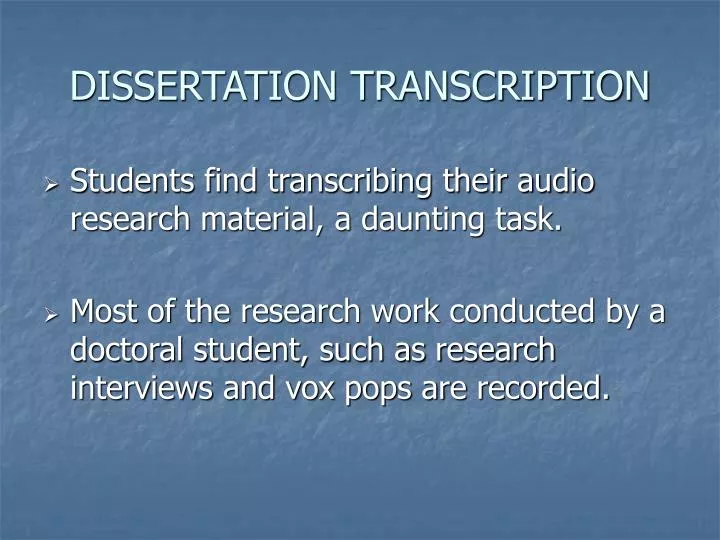 dissertation transcription