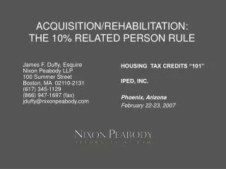 ACQUISITION/REHABILITATION: THE 10% RELATED PERSON RULE