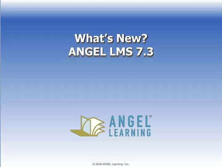 what s new angel lms 7 3