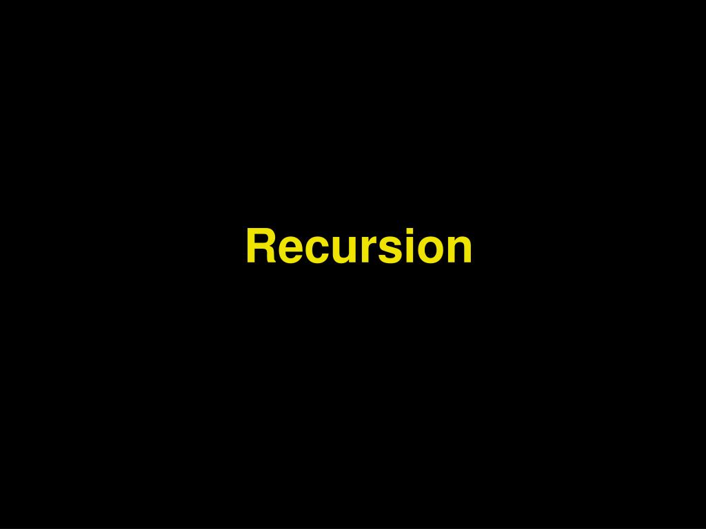 PPT - Recursion PowerPoint Presentation, free download - ID:498480