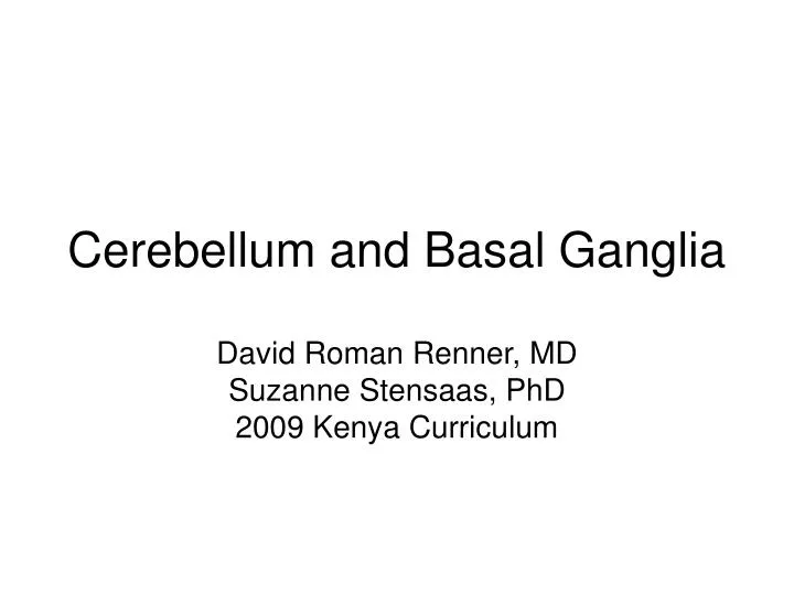 cerebellum and basal ganglia