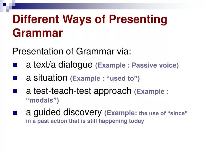 different ways of presenting grammar
